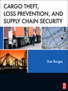 Cargo Theft, Loss Prevention, and Supply Chain Security (eBook)